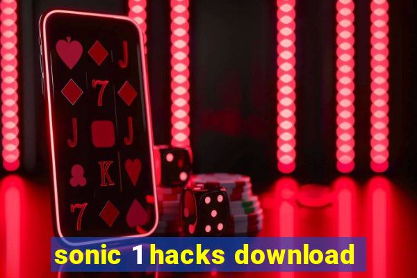 sonic 1 hacks download